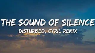 Disturbed The Sound Of Silence CYRIL Remix Lyrics 