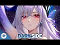 Download Lagu Nightcore - Darkside (Lyrics)