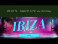 DJ K.O ZA - Road To Success (Ibiza Mix)