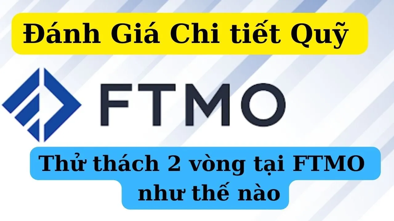 Outline Video FTMO là gì ? Đánh giá chi tiết quỹ FTMO , FTMO có thực sự uy tín