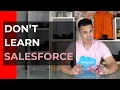 DON T LEARN SALESFORCE