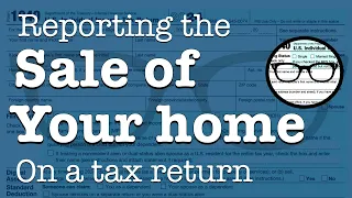 Reporting the sale of your personal residence on a tax return