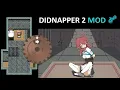 Didnapper 2 Mod New Escape Scenario Series Part 1