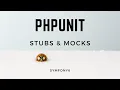 PHPUnit - Stubs vs Mocks difference and examples how to use