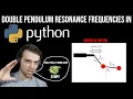 Double Pendulum Analytically Finding Resonance Frequencies with Sympy