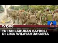 Download Lagu TNI AD Patroli Skala Besar di Lima Titik di Jakarta | Kabar Pagi tvOne