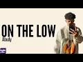 Abudy - On The Low (Lyrics)