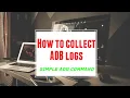 Collect ADB logs using simple ADB commands