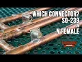 Which connector for my antenna should I get SO-239 or N Female