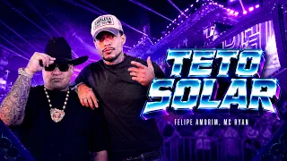 FELIPE AMORIM, RYAN SP - TETO SOLAR