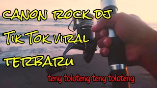 Download CANON ROCK DJ !! teng toloteng teng toloteng tik tok viral MP3