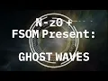 N-Z0 - G H O S T//W A V E S.
