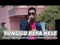 Download Lagu Fresly Nikijuluw - TUNGGU BETA KELE Feat Ambonwhena \u0026 Bianca Boeloerditty (Lyrics Music)