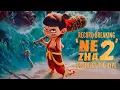 Ne Zha 2 (2024) | Official Full Movie in Hindi | Fantasy Adventure Animation