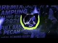 REMIX LAMPUNG TERBARU FULL BASS – LAGU PALING ENAK | VIRAL DI MANA-MANA