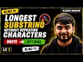 Longest Substring Without Repeating Characters Brute to Optimal Sliding Window Blind 75