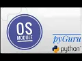 Import OS in-built python modules pyGuru