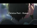 Download Lagu Christina Perri - Human ( slowed + reverb )