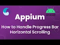 Appium Tutorial 16 How to Handle Progress Bar Horizontal Scrolling in Android App
