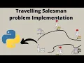 Traveling salesman problem tsp implementation using python TSP implementation tutorial python