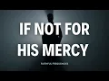 Download Lagu If Not for His Mercy | Christian Song 2025 (with Lyrics)