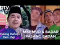 Download Lagu MAHMUD DAN BADAR PASANG BADAN | TUKANG BUBUR NAIK HAJI