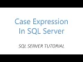 Case Expression in SQL SERVER with EXAMPLE
