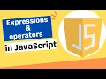 JavaScript Expressions and operators JavaScript Tutorial for Beginners Class 4