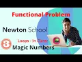 Functional problem in Java Loops Assignment Magic Numbers Newton School Assignment Answer