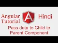 Angular 9 Hindi tutorial pass data child to parent component