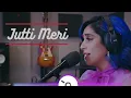 Neha Bhasin | 8D Audio | Jutti Meri | season 1 | Sameer Uddin