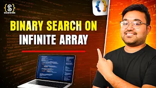 Binary Search on infinite Array Java plus DSA Placement FAANG