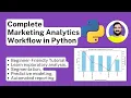 Complete Marketing Analytics Workflow in Python From Raw Data to Insights