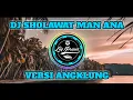Download Lagu DJ SHOLAWAT🔊🎶MAN ANA VERSI ANGKLUNG||DJ NOCOPYRIGHT