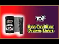 Best Tool Box Drawer Liners - Top 5 Pikes