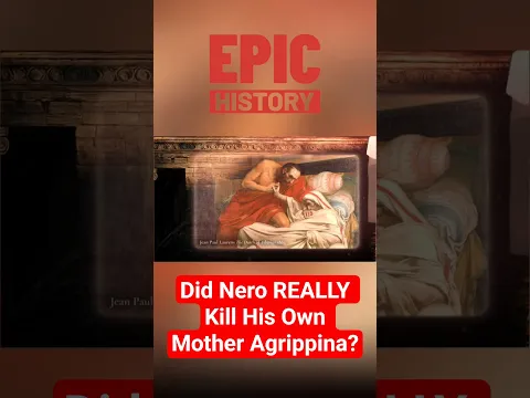 Did Nero REALLY Kill His Own Mother Agrippina?