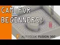 Fusion 360 CAM Tutorial for Beginners FF102