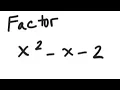 Factoring Factor x 2 - x