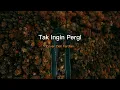 Download Lagu Tak Ingin Pergi - Cover Ziell Ferdian ( Slowed)