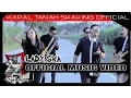 Download Lagu KAPAL TANAH SKAKING - LADY SKA ( OFFICIAL VIDEO HD )