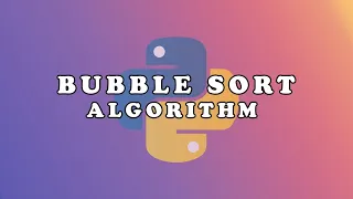 Master Bubble Sort in Python Step-by-Step Sorting Algorithm Tutorial