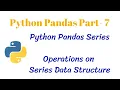 Python Pandas PT-7 Operations on Series Data Structure CLASS 12 Informatics Practices