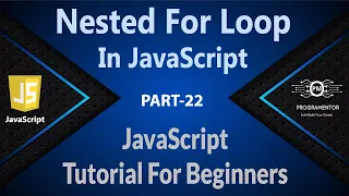 22 Nested FOR Loop In JavaScript JavaScript Nested FOR Loop JavaScript Tutorials