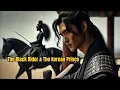 Download Lagu The Black Rider \u0026 The Korean Prince A Forbidden Love Across Time
