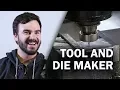 Job Talks - Tool and Die Maker