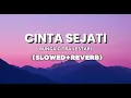Cinta Sejati - Bunga Citra Lestari (slowed+reverb) Lirik