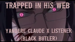 Trapped In His Web Black Butler Yandere Claude X Listener