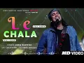 Download Lagu Le chala song (jubin nautiyal)