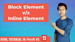 Block Element vs Inline Element in HTML HTML Tutorial In Nepali