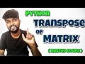 Python Transpose of a Matrix explained by shiva prasad m